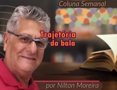 Nilton Moreira* – Trajetória da bala