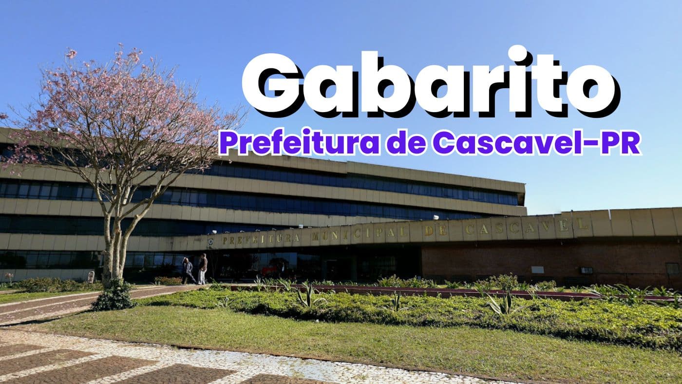 Gabarito Cascavel-PR 2025 saiu: veja quando sai o resultado das provas