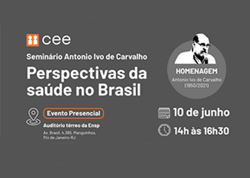 Seminário do CEE-Fiocruz discute as perspectivas da saúde no Brasil, frente às transformações demográfica e epidemiológica - Fundação Oswaldo Cruz (Fiocruz)