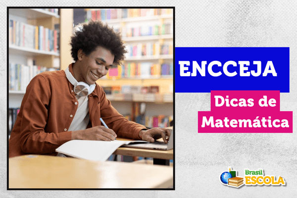 Dicas para a prova de Matemática do Encceja